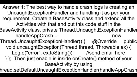 I want to get application crash info in Android programmatically without using 3rd party apps or ja