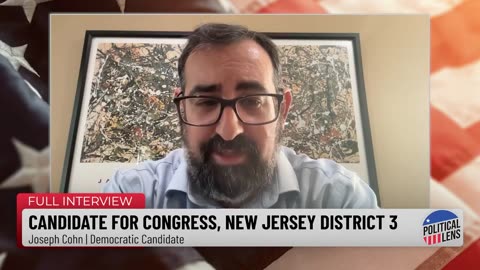 2024 Candidate for Congress, New Jersey District 3 - Joseph Cohn | Democratic Candidate