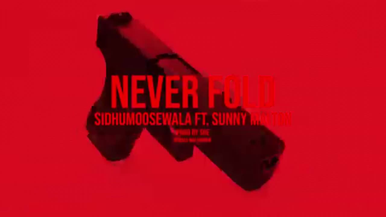 NEVER FOLD : Sidhu Moose Wala | Sunny Malton | SOE | Official Visual Video | New Song 2022