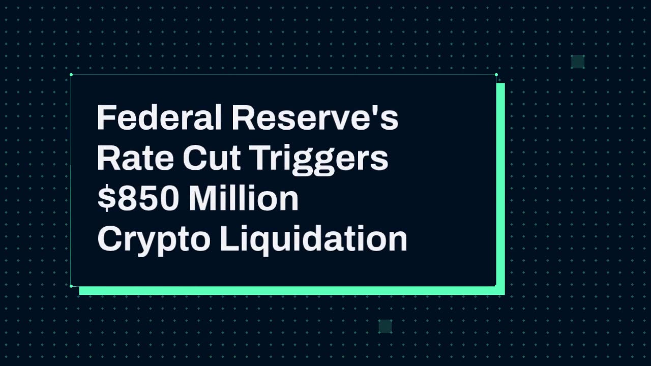 Crypto Market Tumbles Following Fed’s Rate Cut, Over $850 Million Liquidated