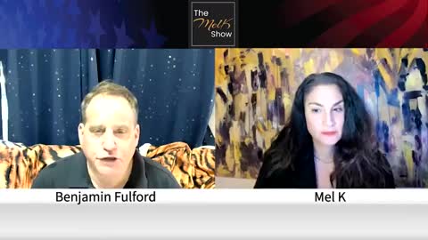 MEL K & ACCLAIMED JOURNALIST BENJAMIN FULFORD ON TODAYS GEOPOLITICAL MOVES