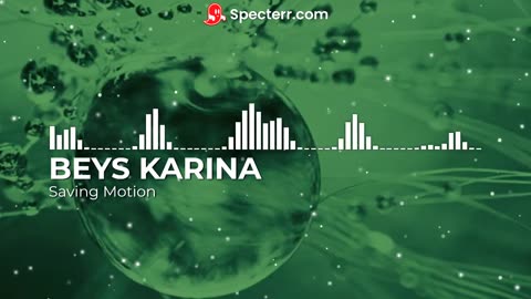 BEYS KARINA - Saving Motion (Official Audio)