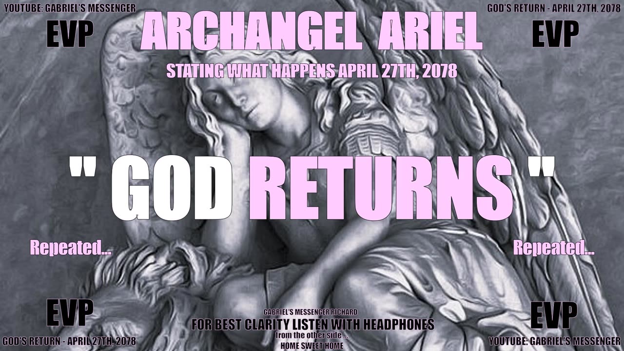 EVP Archangel Ariel Confirming God's Return on April 27 2078 Ancient Alien Communication