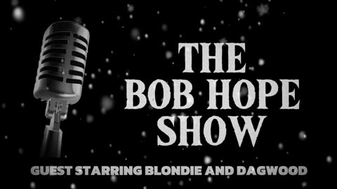 The Bob Hope Show with Blondie and Dagwood