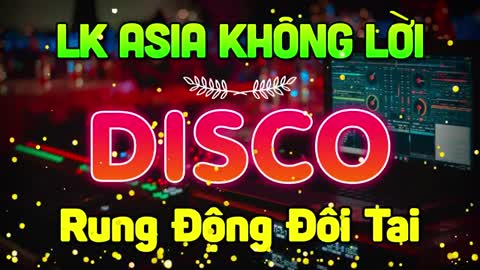 LK Disco Nhạc Trẻ Xưa 7X 8X 9X Không Lời-Vietnamese Song without lyrics