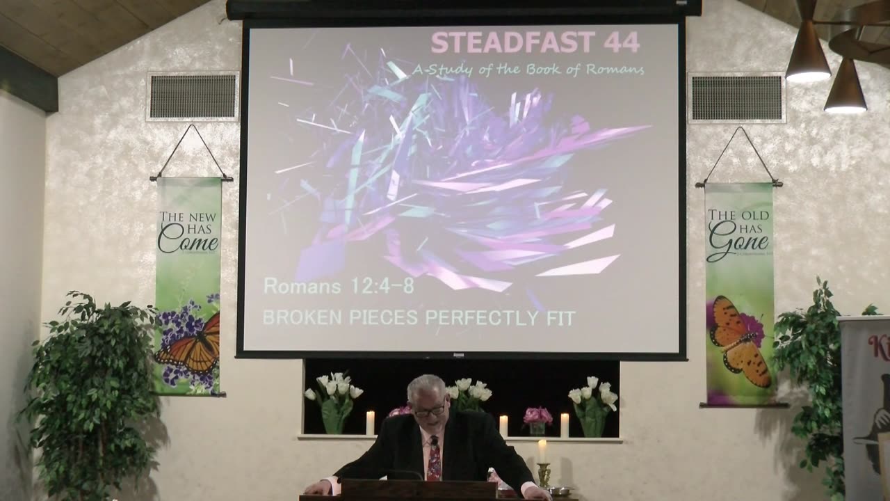 Steadfast # 44 Romans 12 4-8 Broken Pieces Perfectly Fit