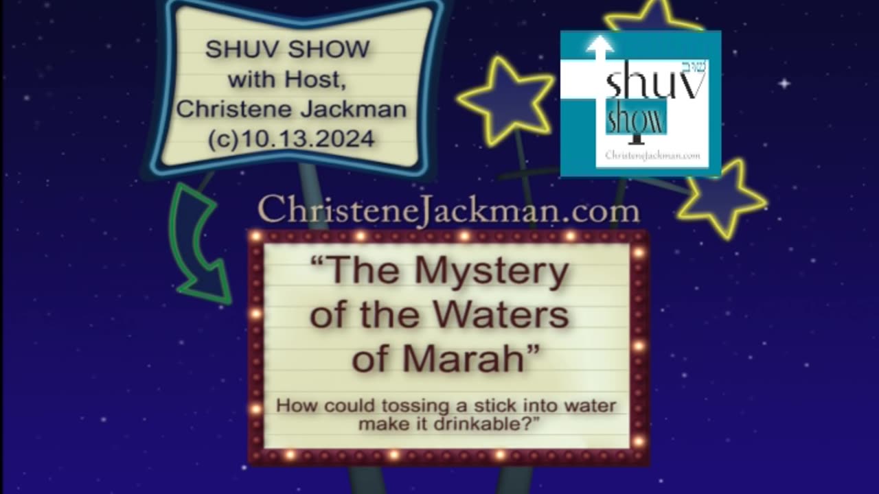 SHUV SHOW “The Mystery of the Waters of Marah” Christene Jackman