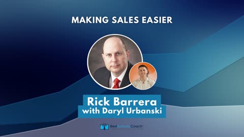 Making Sales Easier with Rick Barrera