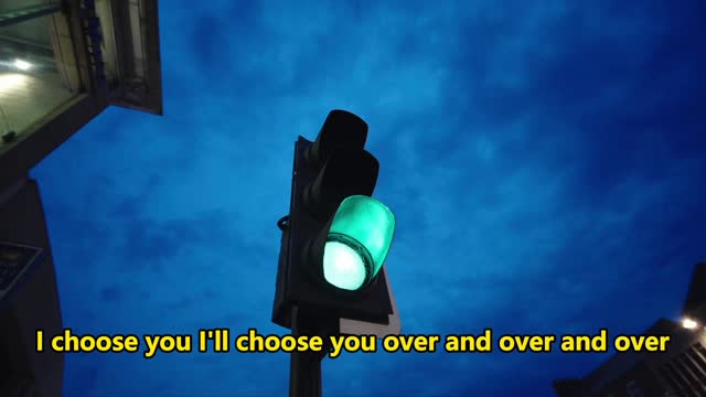 You are my first choice I choose you I'll choose you over and over and over