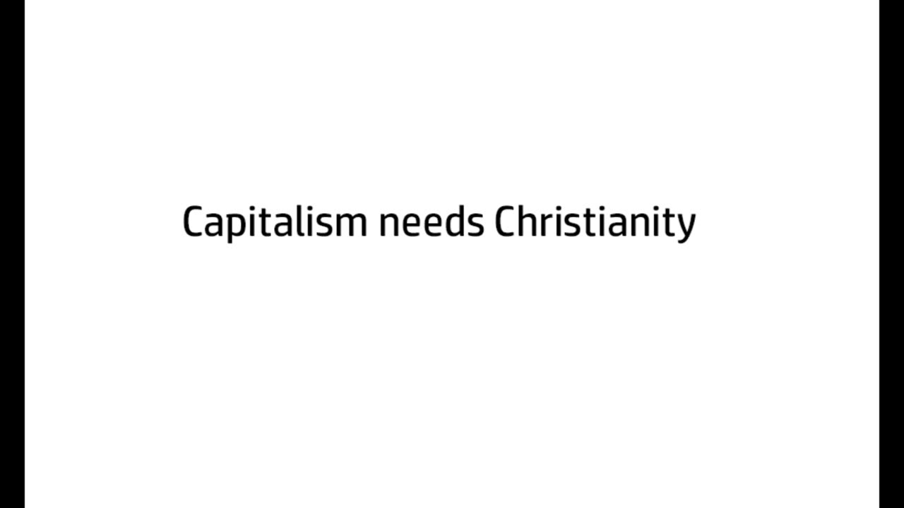 Capitalism needs Christianity