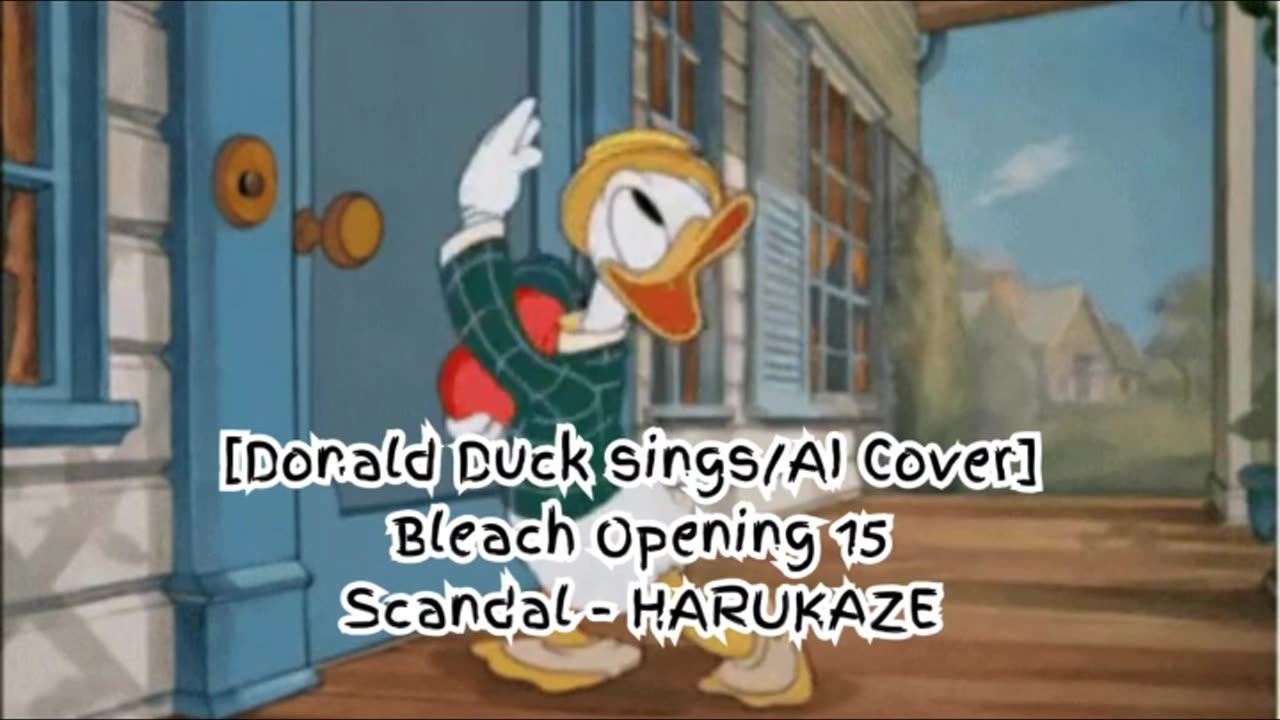 [Donald Duck sings/AI Cover] Bleach Opening 15 SCANDAL - Harukaze