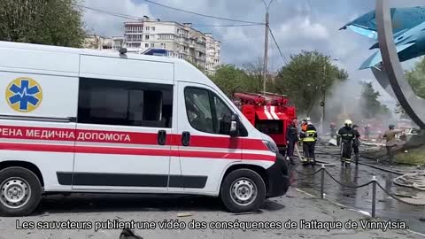 Les sauveteurs publient une vidéo des conséquences de l'attaque de Vinnytsia.