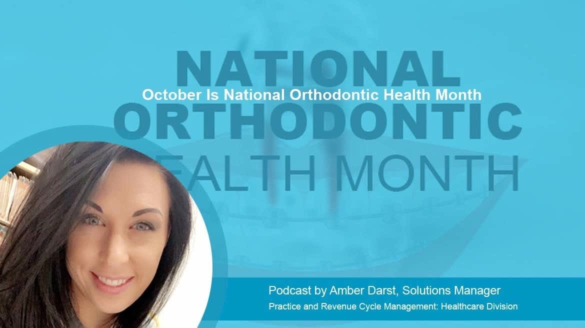 October Is Observed as National Orthodontic Health Month