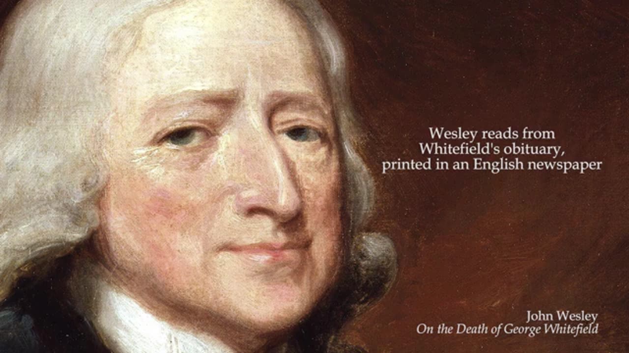 John Wesley Sermon - On The Death Of The Rev. Mr. George Whitefield