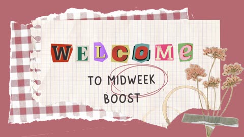 Midweek Boost 2.21.2024