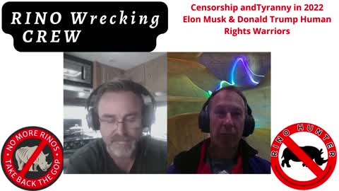 Censorship and Tyranny in 2022 Elon Musk & Donald Trump Human Rights Warriors