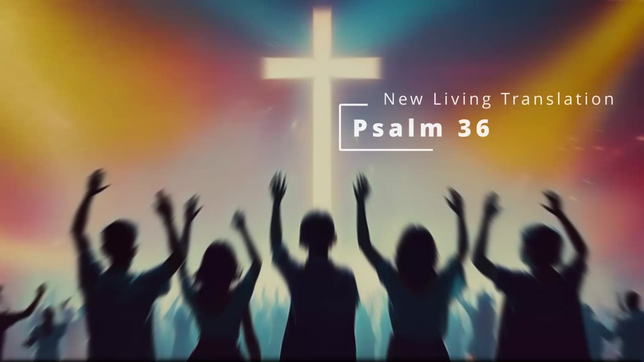 Psalm 36 (NLT) - Praise & Worship - Electonic - Pop