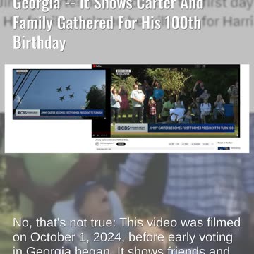 Fact Check: Video Does NOT Show Jimmy Carter Voting Early In Georgia -- It Shows 100th Birthday