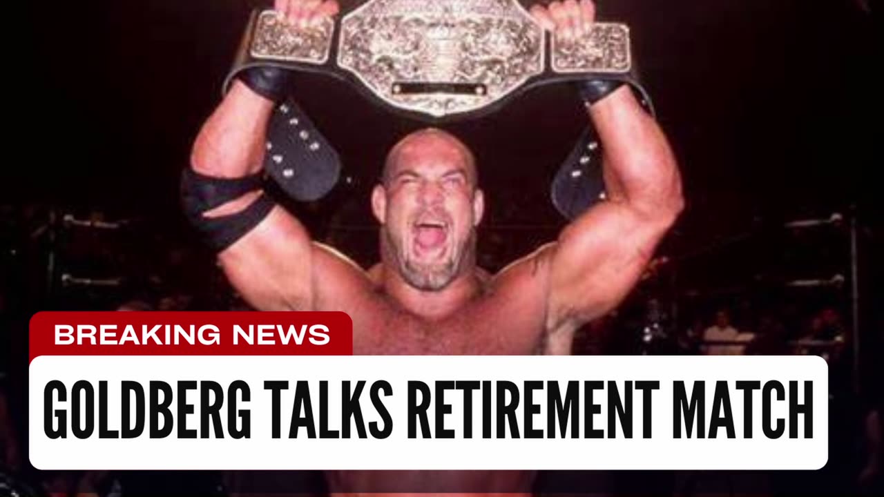 Goldberg Talks Retirement Match Pressure