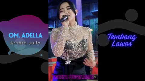 Om Adella - Arneta Julia - Karena Pengalaman #TembangLawas