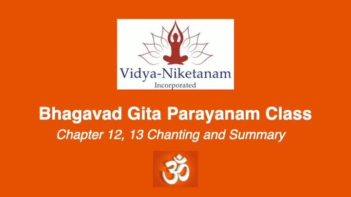 Bhagavad Gita Chapter 12, 13 Chanting and Summary March 2021