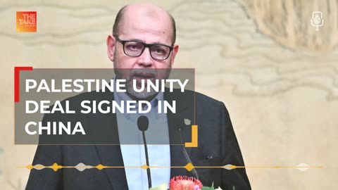 The Take: Why a China-brokered deal is uniting Palestinians - 29 Jul 2024