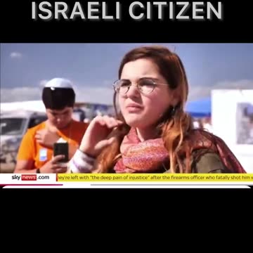 “I just think we need to kill them. Every last one of them”- Israeli Citizen