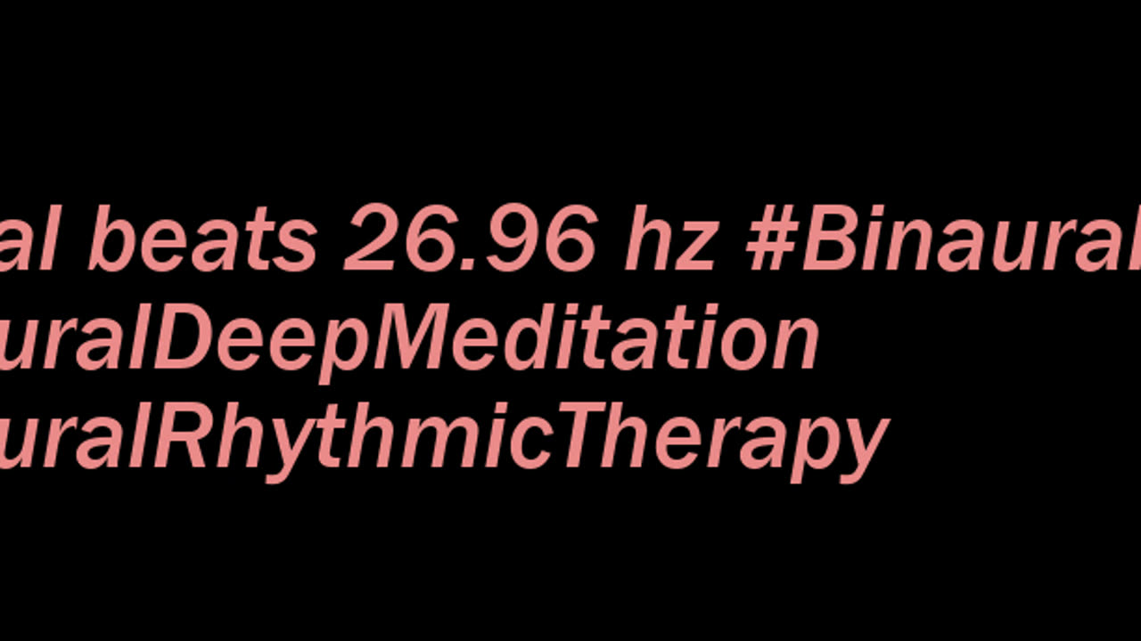 binaural_beats_26.96hz_AudioSphereSonicHealing BinauralRest RelaxationBinaural