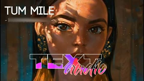 Tum Mile [Slowed+Reverb] - Javed Ali