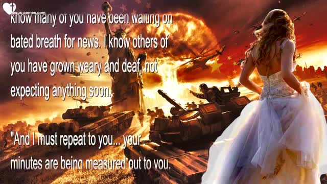 You are on the Brink of War... Are you ready to meet Me ❤️ Warning from Jesus Christ