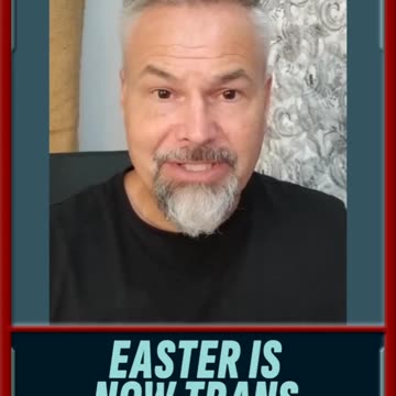 EASTER IS NOW TRANS DAY...ARE YOU ACCEPTING THIS?