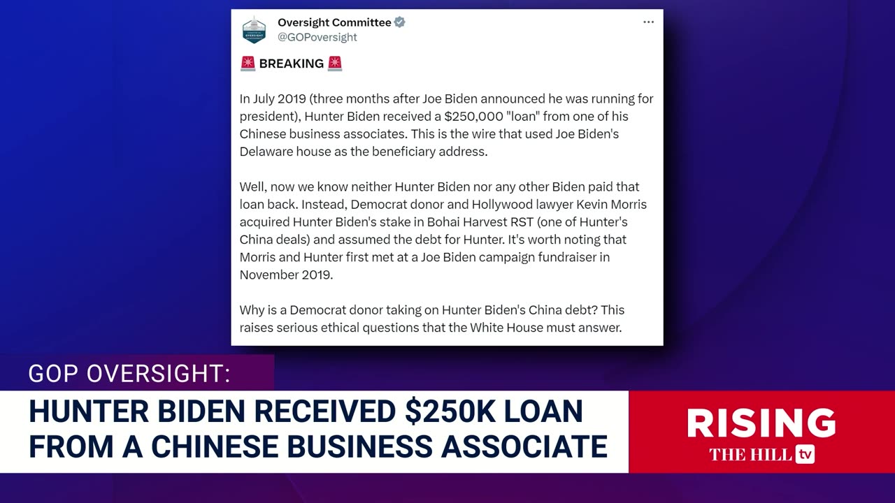 Hunter Biden Given $250K Loan FromCHINESE ASSOCIATE Just WEEKS After DadAnnounced '20 Run: GOP