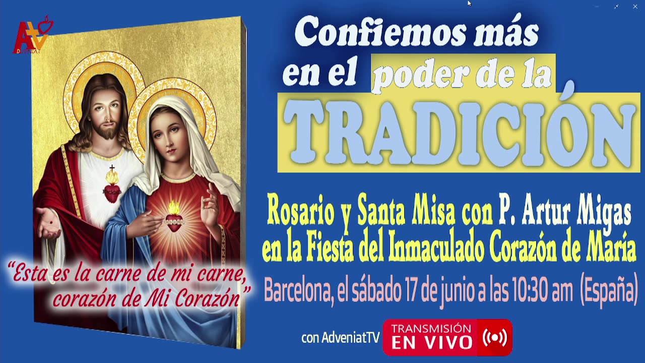 "Confiar más en la Tradición": Sta.Misa de Inmaculado Corazón de María - P. Artur Migas - 17-06-2023