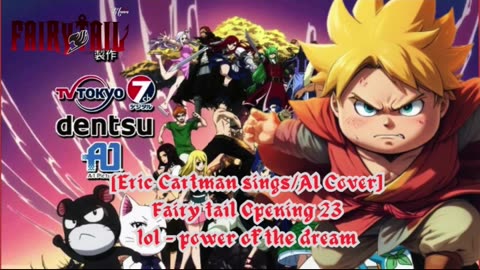 [Eric Cartman sings/AI Cover] Fairy Tail Opening 23 | lol - power of the dream