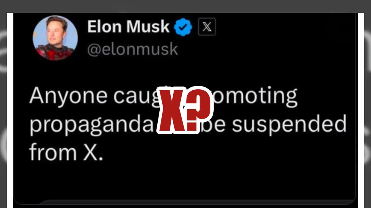 Fact Check: Elon Musk Did NOT Tweet 'Anyone Caught Promoting Propaganda Will Be Suspended from X'