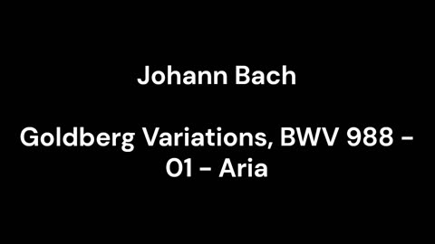 Goldberg Variations, BWV 988 - 01 - Aria