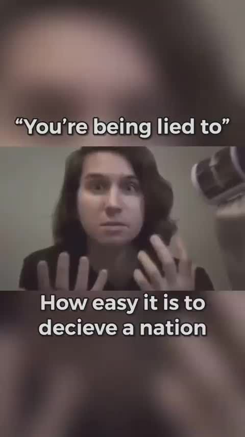 "YOU'RE BEING LIED TO"