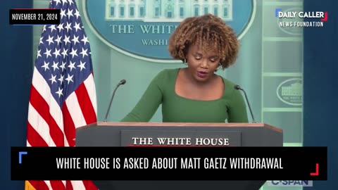 White House Is Asked About Matt Gaetz Withdrawal