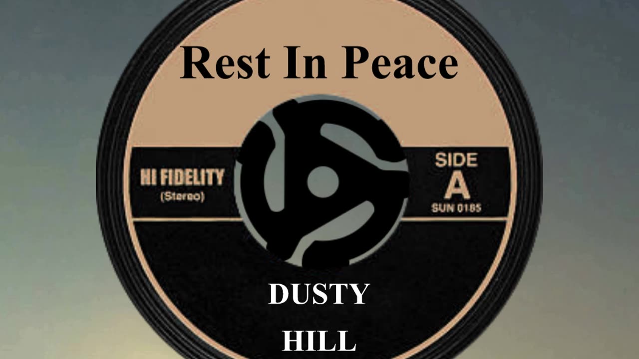 R.I.P. DUSTY HILL