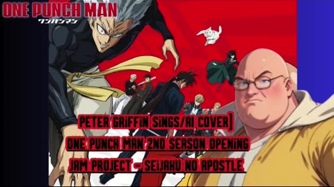 [Peter Griffin sings/AI Cover] One Punch Man Season 2 OP| JAM Project - Seijaku no Apostle