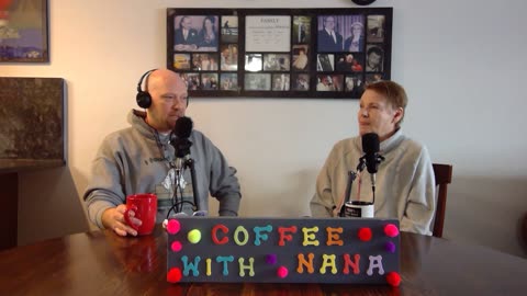 #115 Coffee with Nana. They're laughing at us! (Hunter is a lump of $#!t)