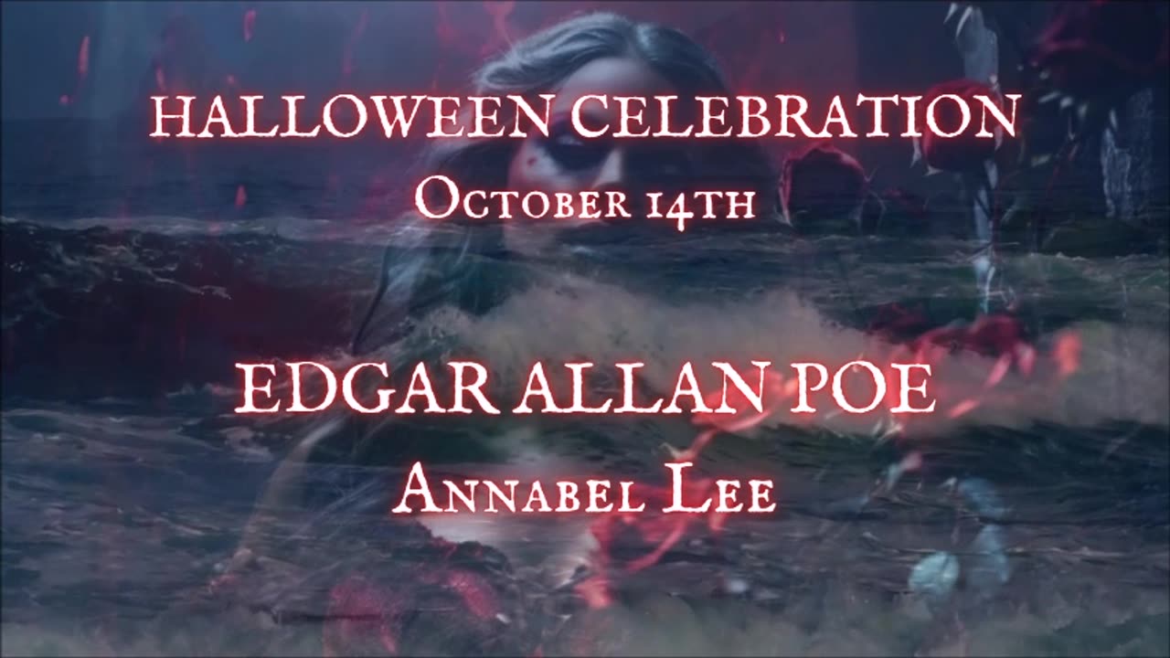 HALLOWEEN CELEBRATION DAY 14: 'Annabel Lee' by Edgar Allan Poe