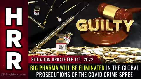 02-11-22 S.U. - Big Pharma Will Be ELIMINATED In The Global Prosecutions of the COVID CRIME SPREE