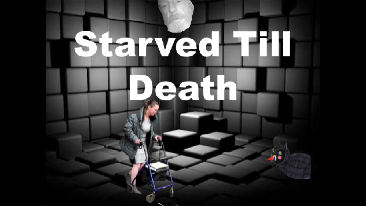 Starved to death.