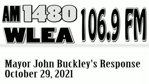 Wlea News: Mayor Buckley's Response To Rich Argentieri, October 29, 2021