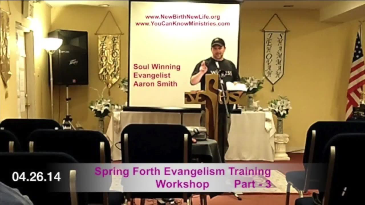 Spring Forth Evangelism Workshop Part 3