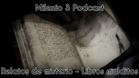 Libros malditos - Relatos de Misterio - Milenio 3 Podcast