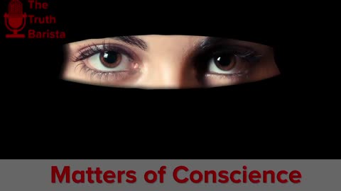 Matters of Conscience