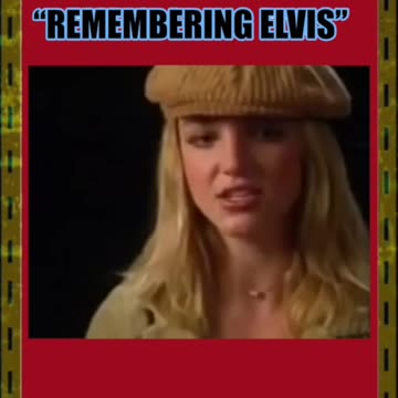 "REMEMBERING ELVIS" - BRITNEY SPEARS