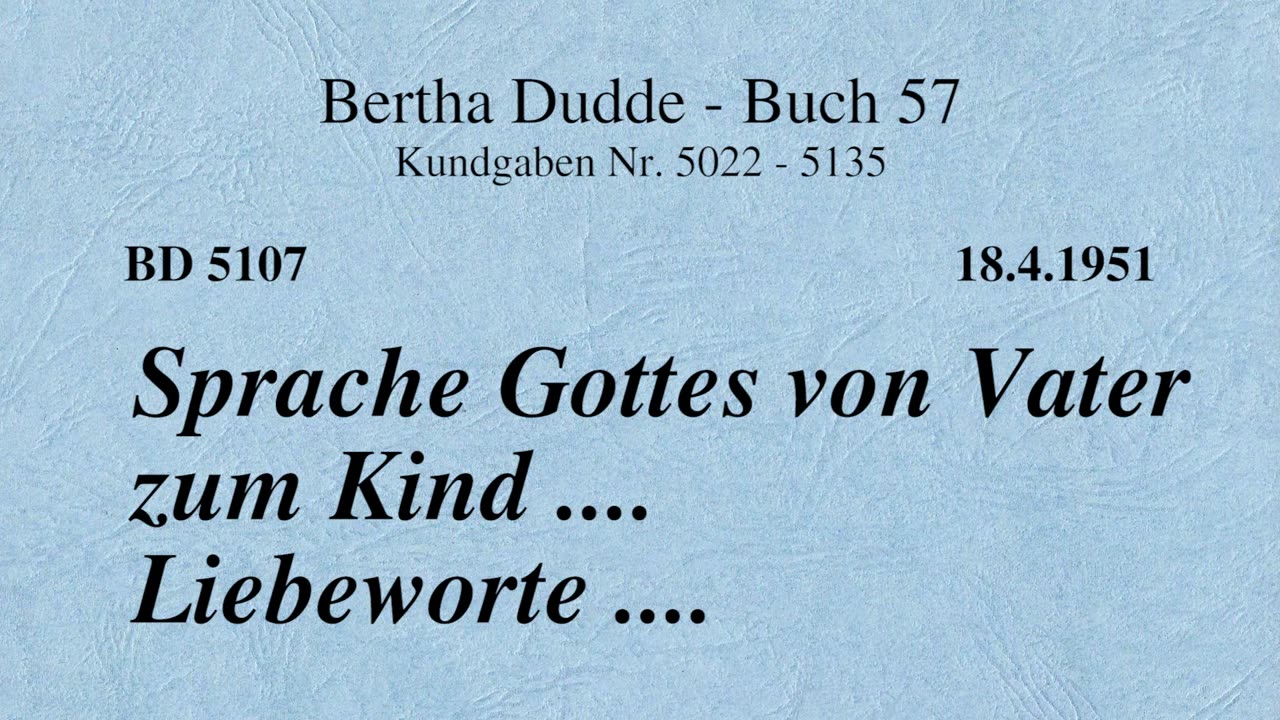 BD 5107 - SPRACHE GOTTES VON VATER ZUM KIND .... LIEBEWORTE ....